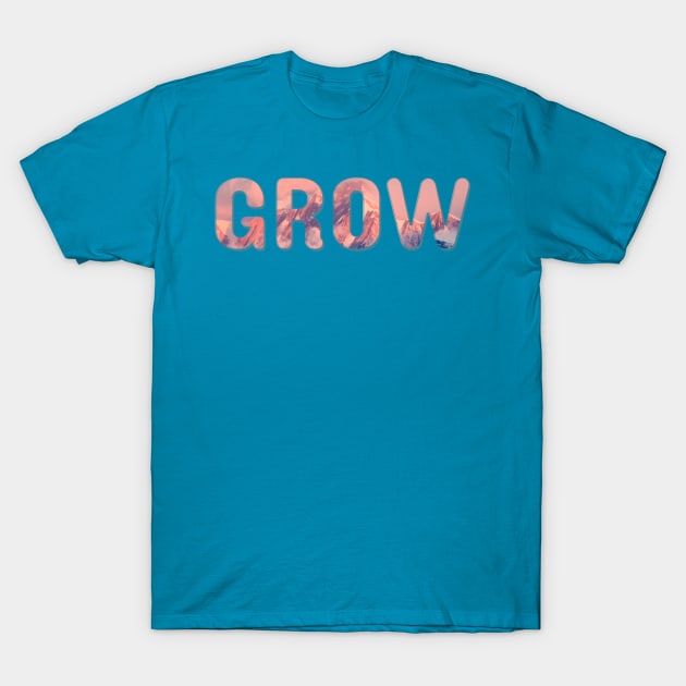 GROW T-Shirt by afternoontees